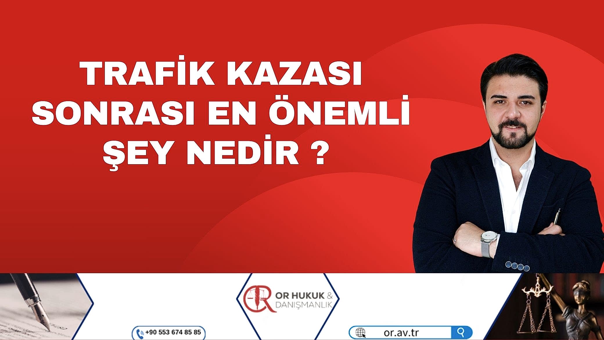 Bir Trafik Kazası Sonrası En Önemli Şey Nedir ?